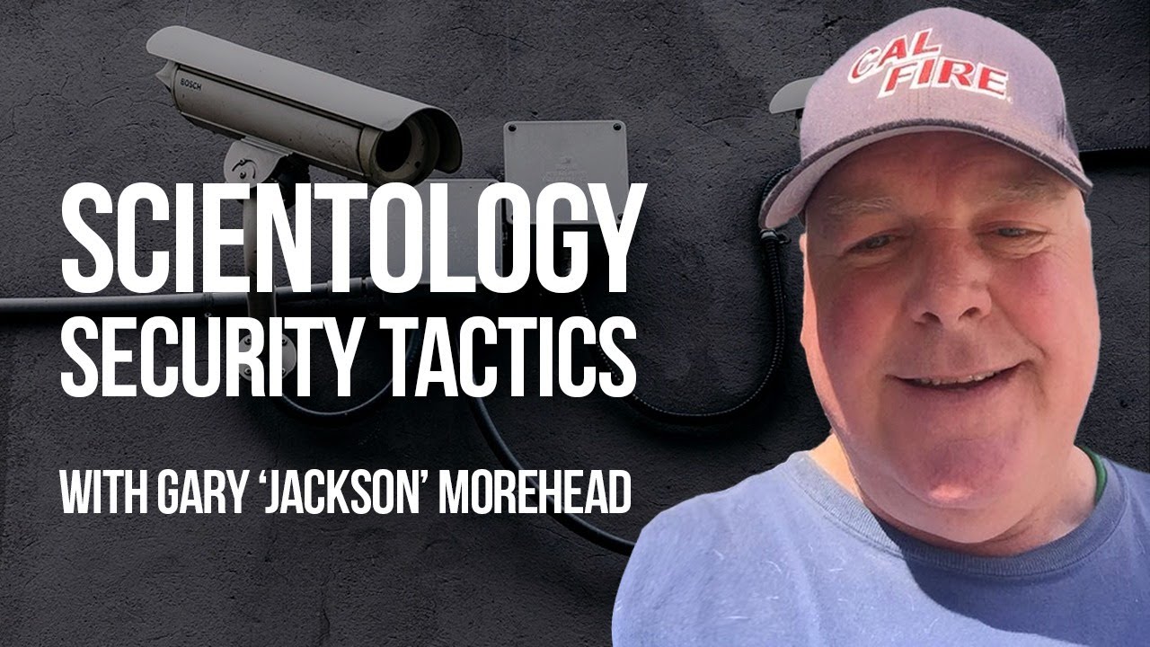 Let's talk about Scientology's security tactics... LIVE with Jackson Gary Morehead