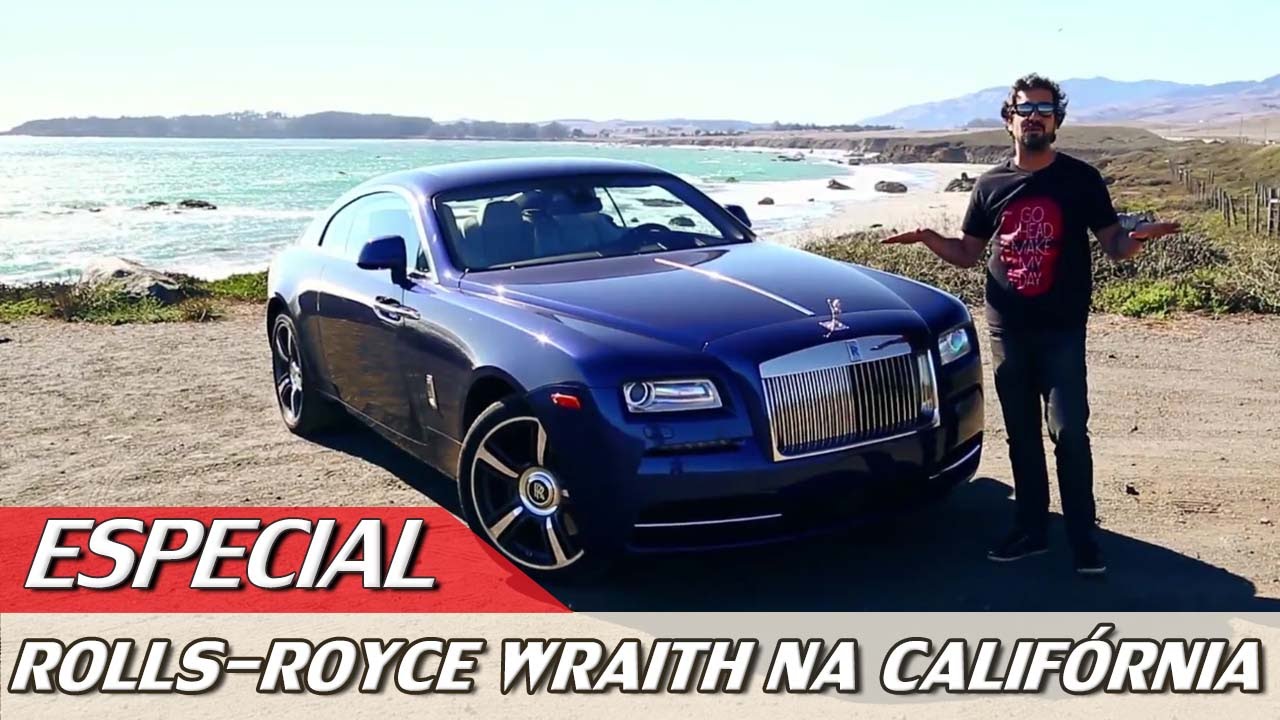 ROLLS-ROYCE WRAITH NA CALIFÓRNIA - ESPECIAL #44 | ACELERADOS