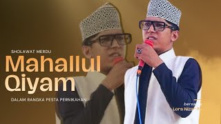 Sholawat Merdu Lora Nizar Ali Dalam Rangka Pesta Pernikahan || Mahallul qiyam 