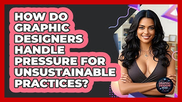 How Do Graphic Designers Handle Pressure For Unsustainable Practices? - Graphic Design Nerd
