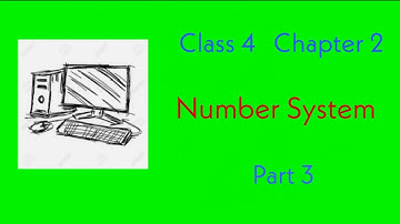 CLASS 4 | CHAPTER 2 | NUMBER SYSTEM | PART 3 | #numbersystem #binarycon #computer #class4 #chapter2