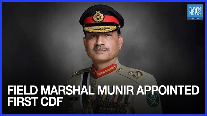 President Appoints Field Marshal Asim Munir as Pakistan's First Chief of Defence Forces