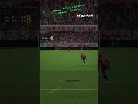 Ismaily misses penalty against Arsenal #ps5 #efootball #shorts Ismaily misses penalty against Arsenal #ps5 #efootball #shorts Thumbnail