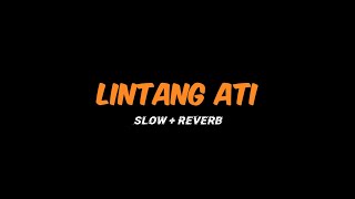 Download lagu Lintang Ati || Slow   Reverb (Full Lirik)