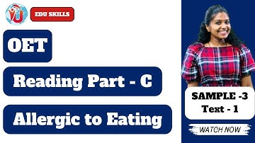 Edu Skills OET: Reading Part -C: Allergic to Eating -  Sample - 3 | Text - 1: OET made easy
