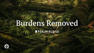 Burdens Removed | Our Daily Bread | Daily Devotional