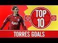 Top 10: Fernando Torres goals | El Nino's best Premier League strikes for Liverpool