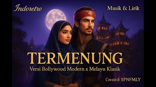 TERMENUNG – Ellya Khadam | Versi Bollywood Modern x Melayu Klasik |