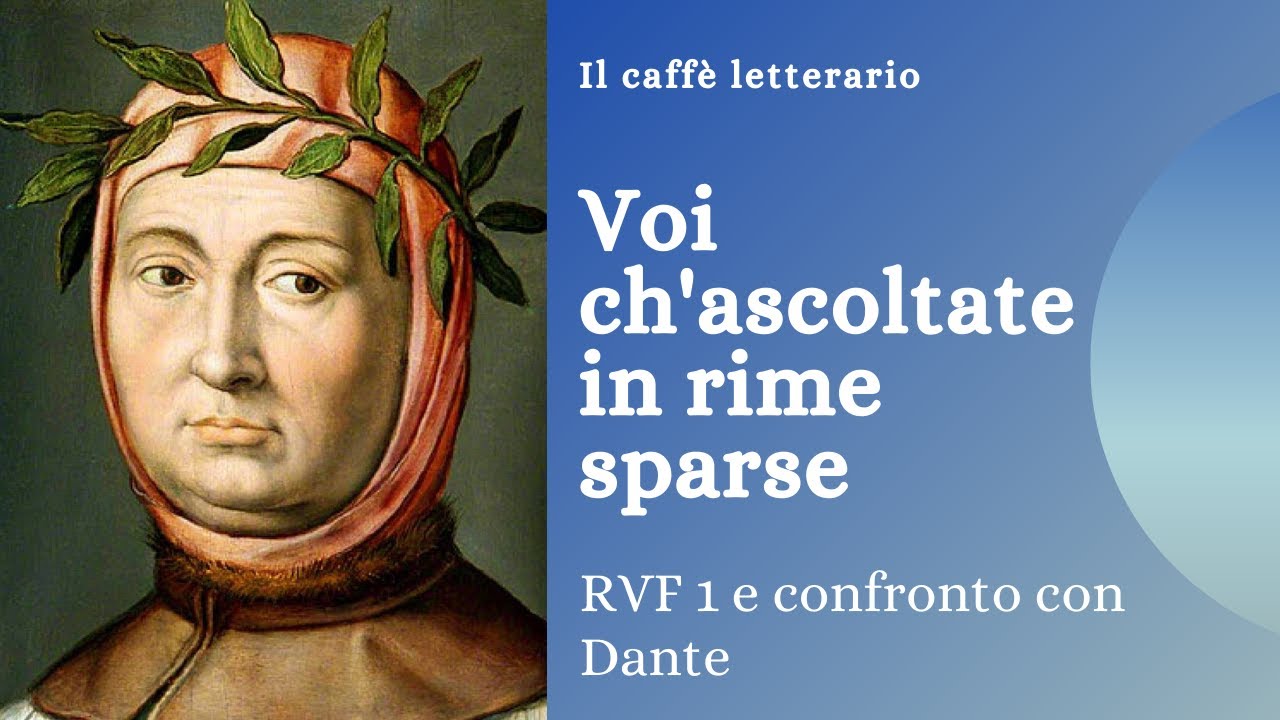 Il Canzoniere di Petrarca: RVF 1. Breve confronto con Dante e analisi del sonetto 