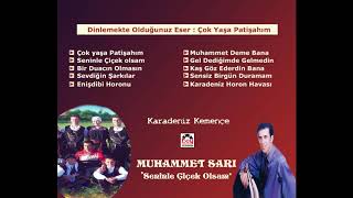 Karadeniz Kemençe/Muhammet Sarı - Çok Yaşa Patişahım Resimi