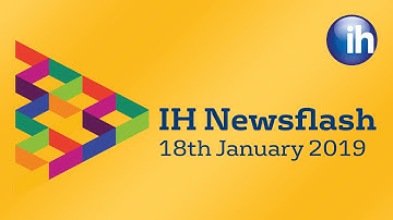 IH Newsflash – 18th January 2019
