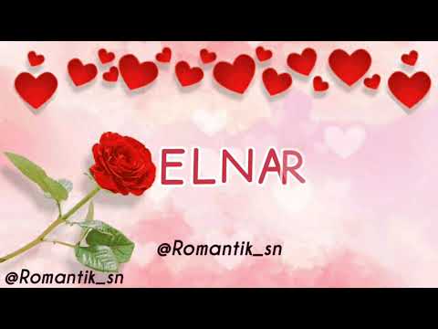 Adı Elnarə olanlar üçün super video mahnı (whatsapp status) 2019