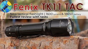 Tactical flashlight review Fenix TK11 TAC | 1600 lumens, SST40, 18650