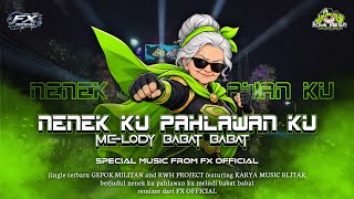 DJ NENEK KU PAHLAWAN KU || STYLE PREMIUM || MELODY BABAT- BABAT