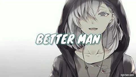 Better Man - Taylor Swift (Nightcore) #NIGHTCORE