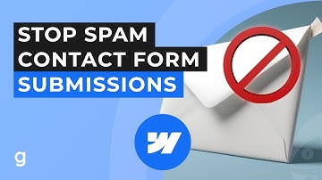 How to Prevent Spam Contact Form Submissions on Webflow