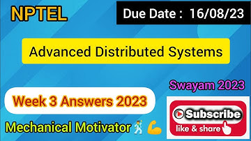 Advanced Distributed Systems | Week 3 Quiz | Assignment 3 Solution | NPTEL | SWAYAM 2023