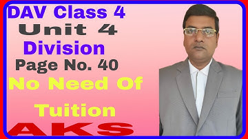 DAV | Class 4 | Maths | Unit 4 | Division | How to divide | AKS online maths classes