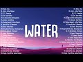 Tyla - Water (Lyrics) 💖 OPM New Trends 🙌 Top Hit Songs Playlist 2023