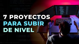 7 proyectos que TODO programador debería construir (si quiere mejorar de verdad)