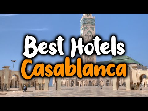 Video: Các khách sạn tốt nhất ở Casablanca