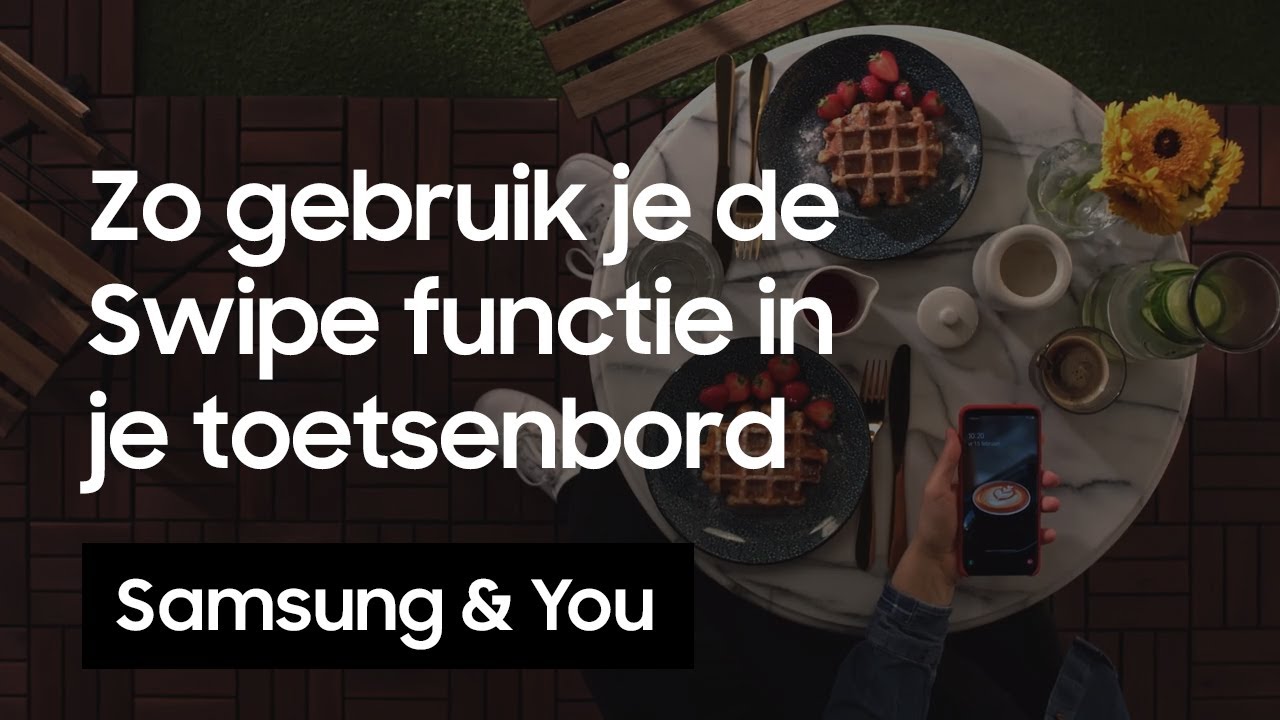 Swipe typen: Hoe gebruik je de Swipe functie in je toetsenbord? | Samsung & You