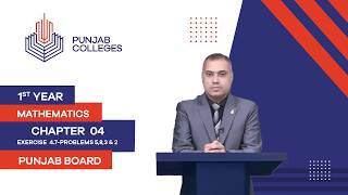 PGC Lectures-Inter Part I-Punjab Board-Mathematics-Chapter 04-Lecture 02-Ex. 4.7-Problems 5,8,3 &amp; 2