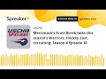 Merrimack's Scott Borek talks this season's Warriors, Hockey East, recruiting: Season 4 Episode 18