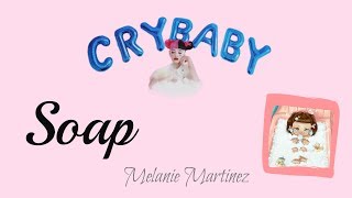 Soap 肥皂- Melanie Martinez 梅蘭尼馬丁尼茲中文歌詞