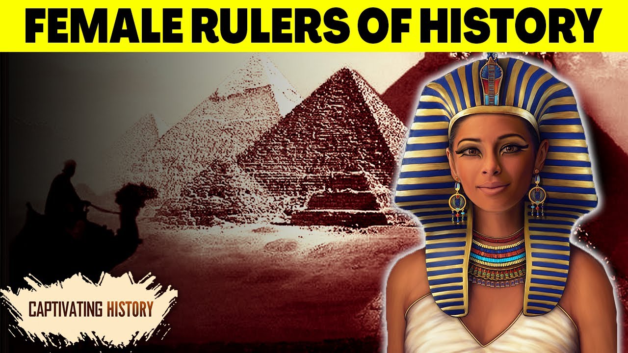 7 Historical Female Rulers Everyone Should Know