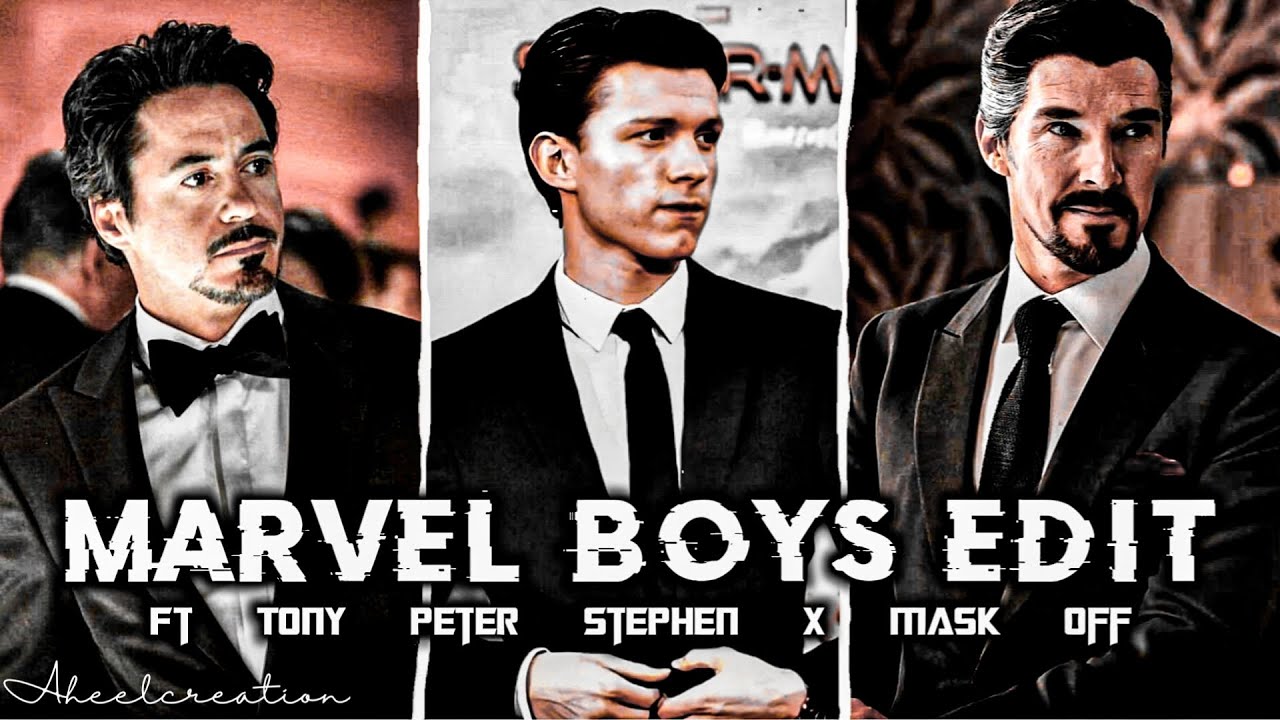 Marvel boys edit ft Tony || Peter || Stephen || Mask off edit Iron man ...