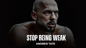 STOP BEING WEAK – Time to Become Unstoppable | ANDREW TATE MOTIVATONAL SPEECH | #motivation