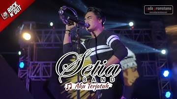 [NEW VIDEO] Setia Band - Aku Terjatuh | Konser Apache ROCK N