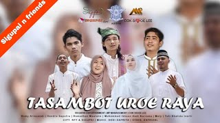 Tasambot Uroe Raya | Sigupai & Friends