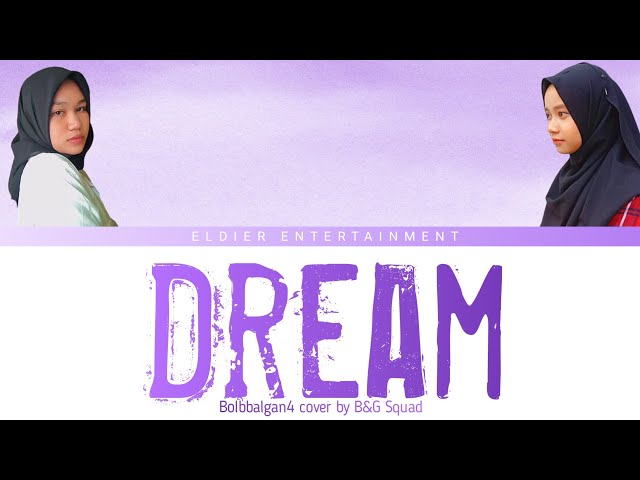 [COVER] Dream - Bolbbalgan4 by B&G Squad class=