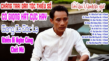 Liên Khúc K Chánh Hay Nhất | Chàng Trai Dân Tộc Thiểu Số Có Giọng Hát Cực Hay | Chiều Cuối Tuần