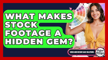 What Makes Stock Footage A Hidden Gem? - Video And Design Saas Solutions