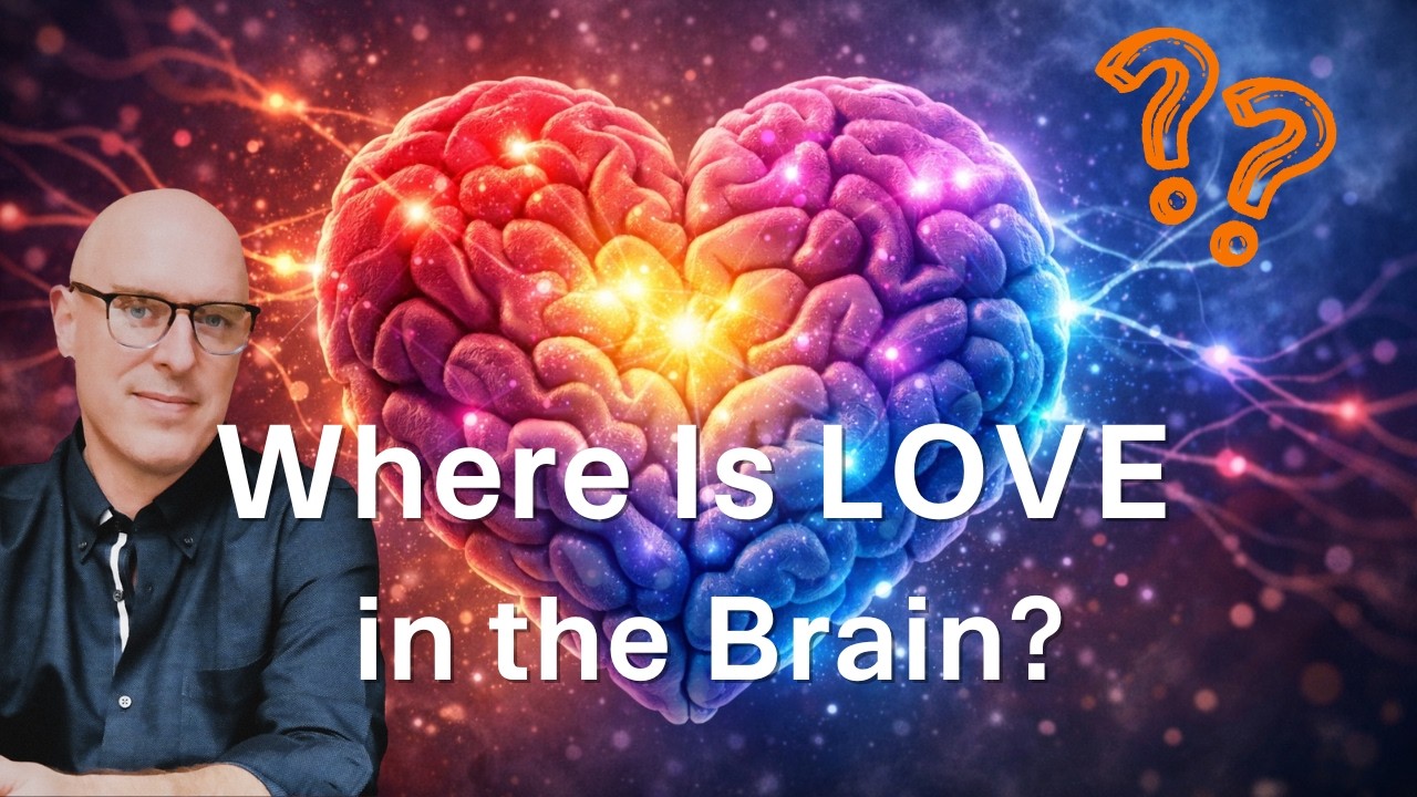 🧠 Where Is LOVE in the Brain??