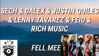 Sech , Dalex , Justin Quiles , Lenny Tavarez, Mariah , Rich Music - Fell Me (Letra/Lyrics)