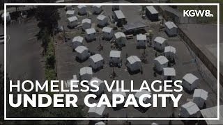 Some Portland homeless villages are struggling to reach full capacity