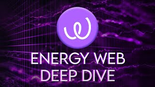 Deep Dive into the Energy Web (EWT)