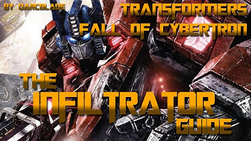 Transformers Fall of Cybertron : Infiltrator Guide
