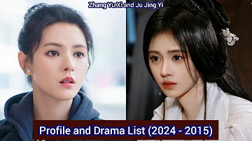 Ju Jing Yi and Zhang Yu Xi | Profile and Drama List (2024 - 2015) |