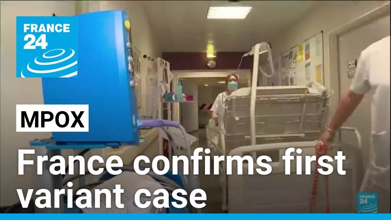 France confirms first mpox variant case • FRANCE 24 English - YouTube