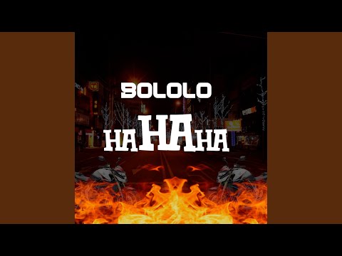 BOLOLO HAHA