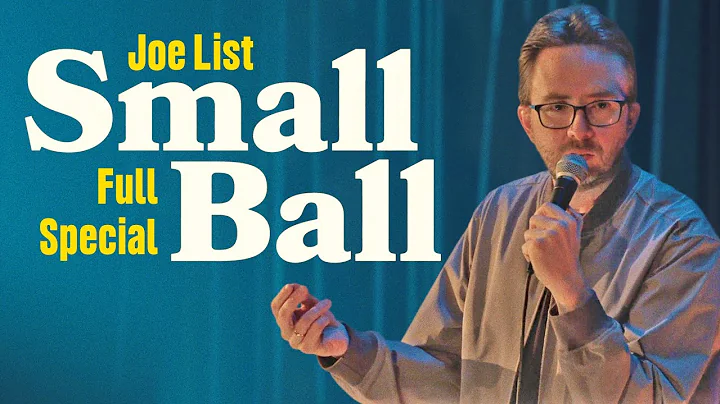 Joe List: Small Ball FULL SPECIAL thumbnail