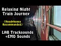 Relaxing Night Train Journey Sounds (LHB Tracksounds + EMD) : Uncut Train Journey #5