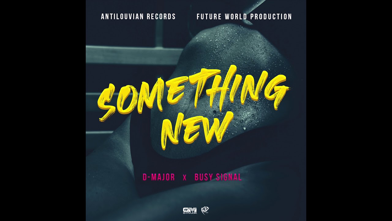 D-Major, Busy Signal - Something New (Official Audio)