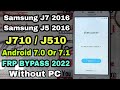 FRP BYPASS Samsung J7 J710 2016 / J5 J510 2016 Without PC Android 7.0/ 7.1.1 Last Solution 100% Work