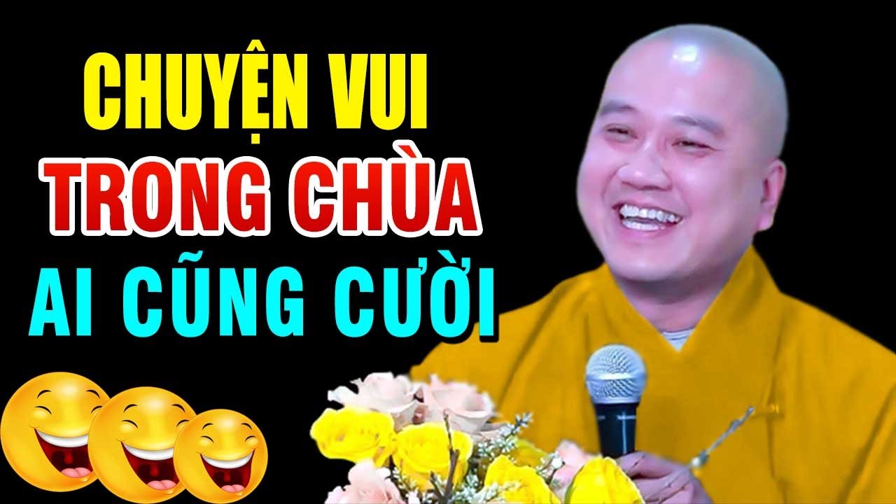 Thầy Kể Chuyện Vui Trong Chùa Phật Tử Ai Cũng cười Ngất Ngây suốt buổi giảng